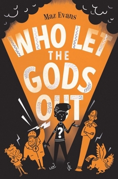 Who Let the Gods Out? - Book #1 of the Who Let the Gods Out?