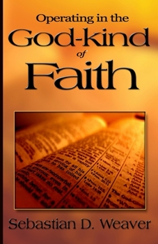Paperback Operating in the God-kind of Faith Book