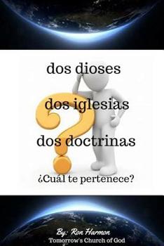 Paperback dos dioses dos iglesias dos doctrinas: ¿Cuál te pertenece? [Spanish] Book