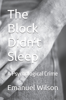 Paperback The Block Didn't Sleep: A Psychological Crime Book