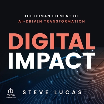 MP3 CD Digital Impact: The Human Element of Ai-Driven Transformation Book