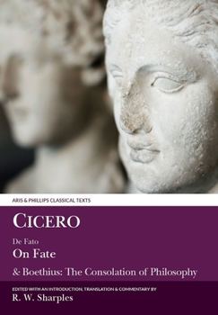 Paperback Cicero: On Fate: & Boethius: The Consolation of Philosophyiv.5-7 and V Book