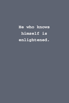 Paperback He who knows himself is enlightened.: Lined notebook Book