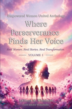 Paperback Where Perseverance Finds Her Voice: Empowered Women United Anthology Book
