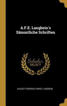 Hardcover A.F.E. Langbein's Sämmtliche Schriften [German] Book