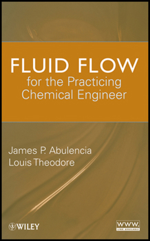 Hardcover Fluid Flow for the Practicing Chemical Engineer Book