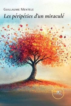 Paperback Les péripéties d'un miraculé (French Edition) [French] Book