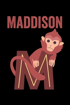 Paperback Maddison: Journal (Diary, Notebook) Personalized Custom Name Alphabet Monkey Birthday Gift for Girls Book