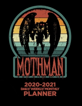 Paperback Mothman: 2020-2021 Daily/ Weekly/ Monthly Planner: 2-Year Personal Planner with Grid Calendar for Cryptid Believers, 8.5x11 Book