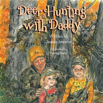 Paperback Deer Hunting with Daddy Book