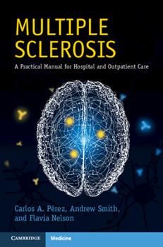 Paperback Multiple Sclerosis: A Practical Manual for Hospital and Outpatient Care Book