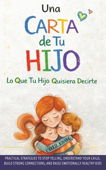 Una Carta de Tu Hijo: Lo Que Tu Hijo Quisiera Decirte
