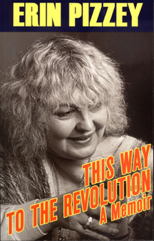 Paperback This Way to the Revolution: A Memoir Book