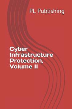 Paperback Cyber Infrastructure Protection, Volume II Book