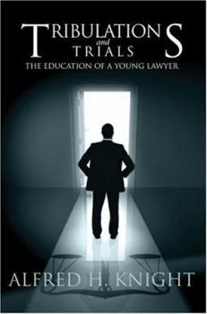 Paperback Tribulations and Trials: The Education of a Young Lawyer Book