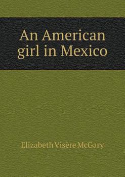 Paperback An American girl in Mexico Book