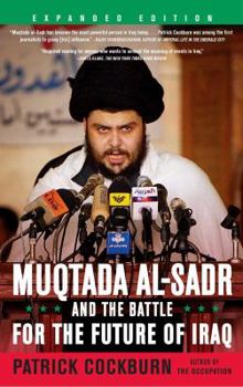 Paperback Muqtada Al-Sadr and the Battle for the Future of Iraq Book