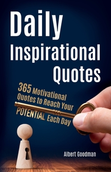 Paperback Daily Inspirational Quotes: 365 Motivational Quotes to Reach Your Potential Each Day Book