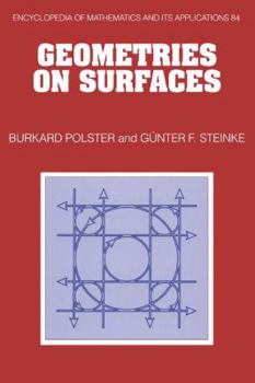 Geometries on Surfaces - Book #84 of the Encyclopedia of Mathematics and its Applications