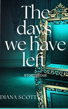 The days we have left (Stonebridge)