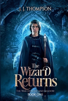 Paperback The Wizard Returns: The War of Light and Shadow: Book One Book