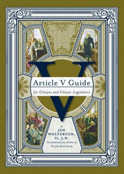 Article V Guide for Citizens and Citizen-Legislators