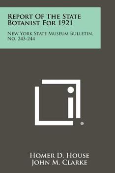 Paperback Report of the State Botanist for 1921: New York State Museum Bulletin, No. 243-244 Book