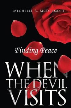 Paperback Finding Peace When The Devil Visits Book