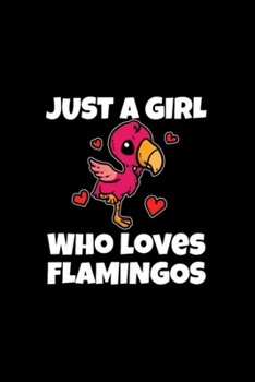 Just A Girl Who Loves Flamingos Flamingo Costume: Blank Lined Notebook Journal for Work, School, Office | 6x9 110 page