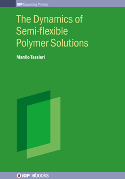 Hardcover Dynamics of Semi-Flexible Polymer Solutions Book