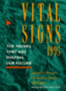 Hardcover Vital Signs 1995: The Trends That Are Shaping Our Future Book