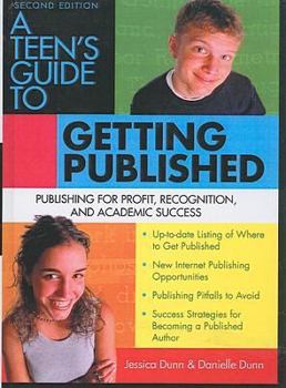 Library Binding A Teens' Guide to Getting Published: Publishing for Profit, Recognition and Academic Success Book