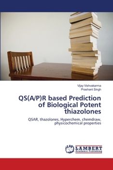 Paperback QS(A/P)R based Prediction of Biological Potent thiazolones Book