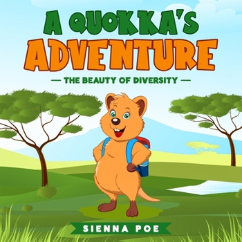 Paperback The Beauty of Diversity (A quokka's adventures): An Adorable Children's Book about Diversity and Teamwork that will Teach your Kids the Importance of Book