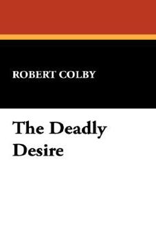 Paperback The Deadly Desire Book