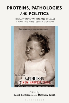 Paperback Proteins, Pathologies and Politics: Dietary Innovation and Disease from the Nineteenth Century Book