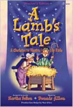 Paperback A Lamb's Tale: A Christmas Musical for Kids Book