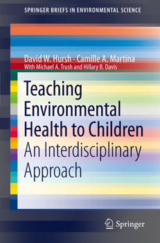 Paperback Teaching Environmental Health to Children: An Interdisciplinary Approach Book