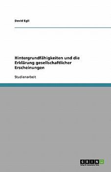 Paperback Hintergrundfähigkeiten und die Erklärung gesellschaftlicher Erscheinungen [German] Book