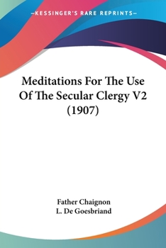 Paperback Meditations For The Use Of The Secular Clergy V2 (1907) Book