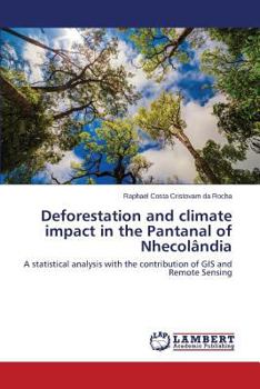 Paperback Deforestation and climate impact in the Pantanal of Nhecolândia Book