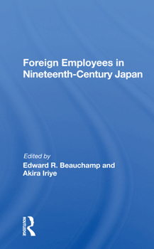 Paperback Foreign Employees in Nineteenth Century Japan Book