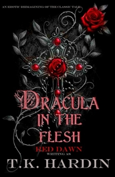 Paperback Dracula: In the Flesh: An erotic reimagining of the classic tale Book