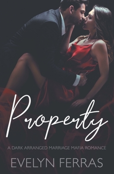Paperback Property: A Dark Arranged Marriage Mafia Romance Book