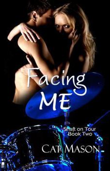 Facing Me (Shaft on Tour, #2) - Book #2 of the Shaft on Tour