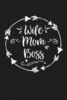 Paperback Wife Mom Boss: Mom Journal, Diary, Notebook or Gift for Mother Book