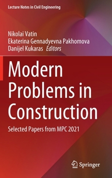 Hardcover Modern Problems in Construction: Selected Papers from MPC 2021 Book
