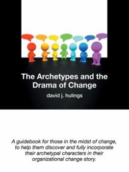 Paperback The Archetypes and the Drama of Change Book