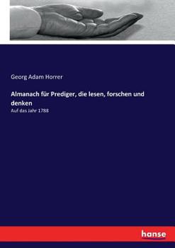 Paperback Almanach für Prediger, die lesen, forschen und denken: Auf das Jahr 1788 [German] Book