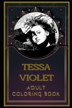 Paperback Tessa Violet Adult Coloring Book: Color Out Your Stress with Creative Designs Book